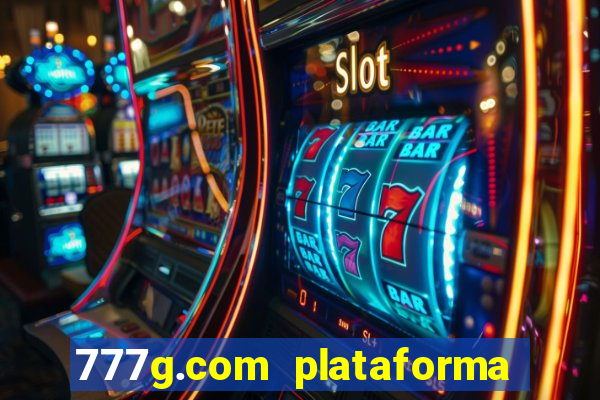 777g.com plataforma de jogos