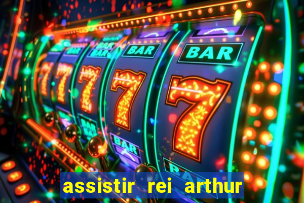 assistir rei arthur (2004 mega filmes)