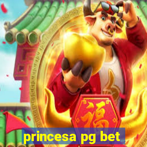 princesa pg bet