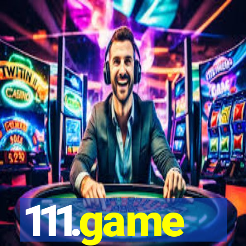 111.game