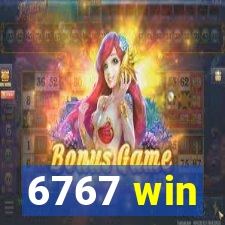 6767 win