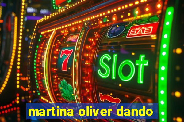 martina oliver dando