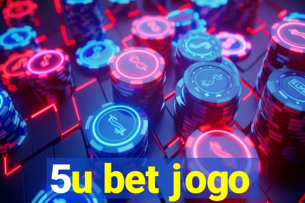 5u bet jogo