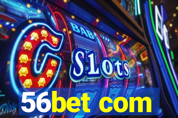 56bet com