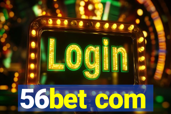 56bet com