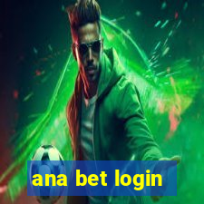 ana bet login