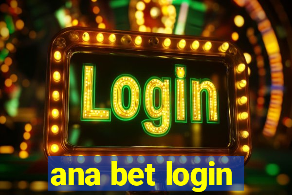 ana bet login