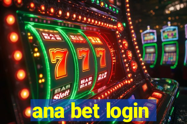 ana bet login