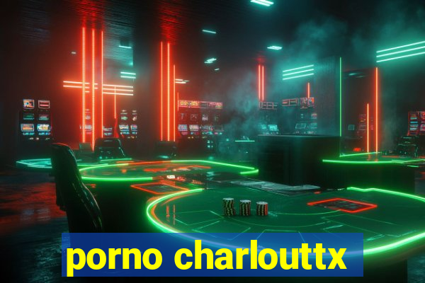 porno charlouttx