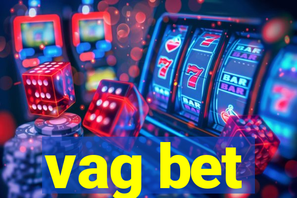 vag bet