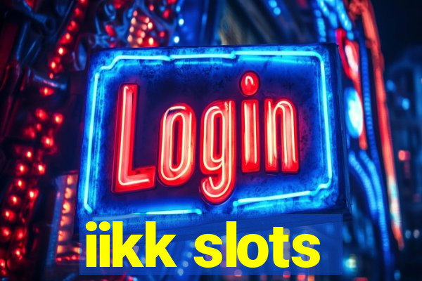 iikk slots