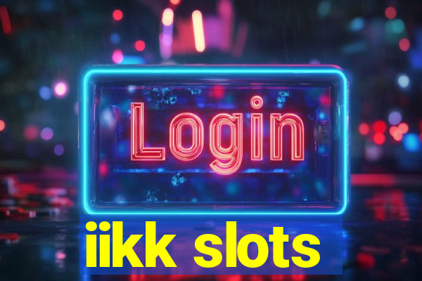 iikk slots