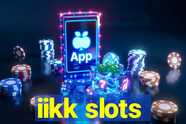 iikk slots