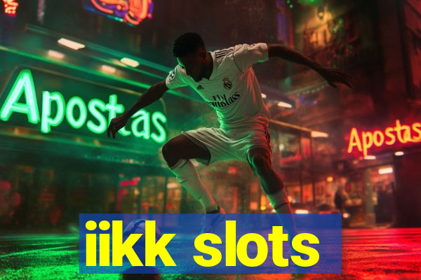 iikk slots