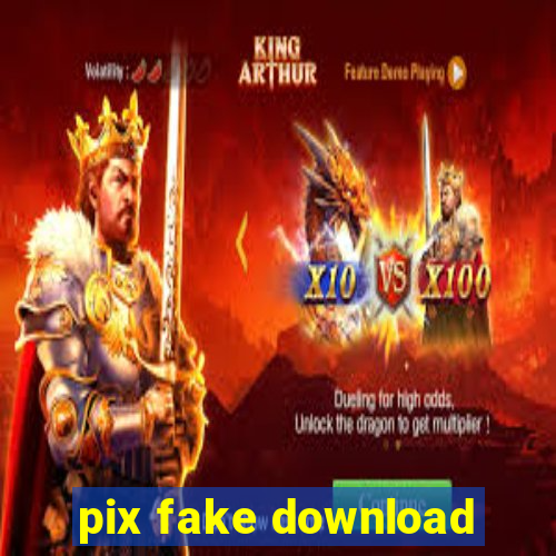 pix fake download