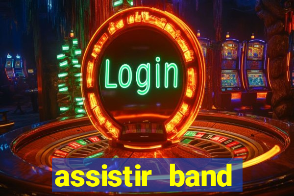 assistir band sports ao vivo gratis