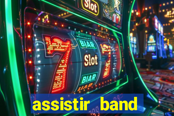 assistir band sports ao vivo gratis