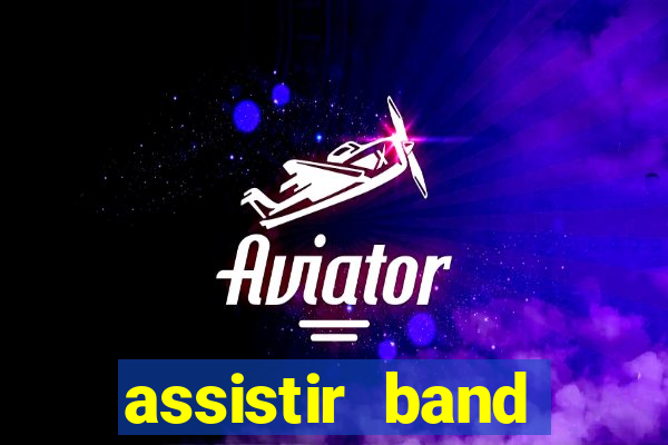 assistir band sports ao vivo gratis