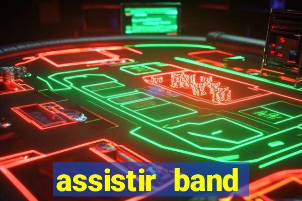 assistir band sports ao vivo gratis