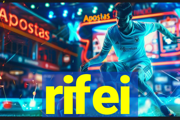 rifei