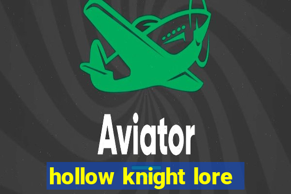 hollow knight lore