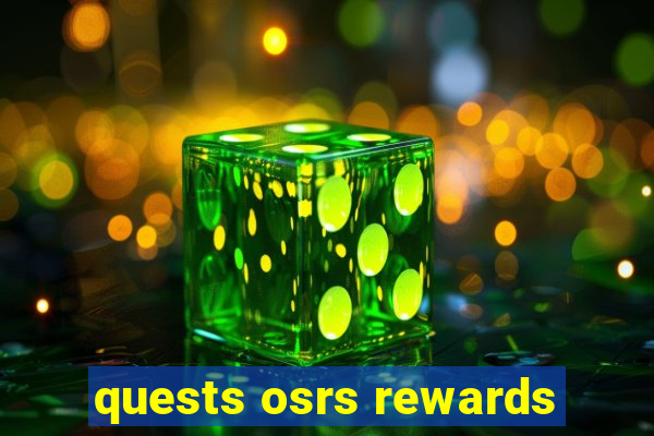 quests osrs rewards