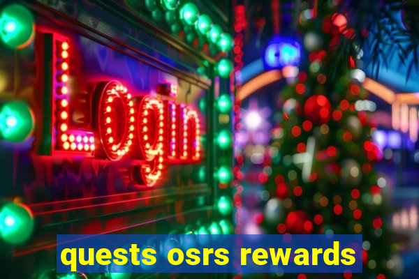 quests osrs rewards