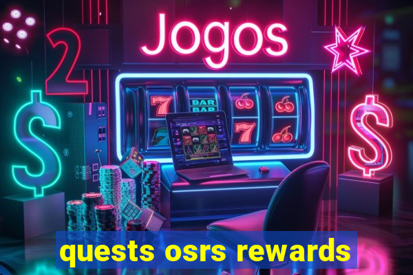 quests osrs rewards