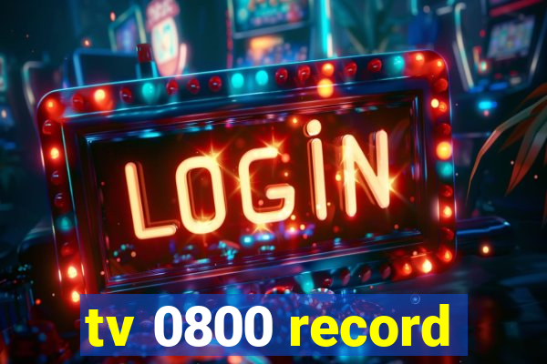 tv 0800 record