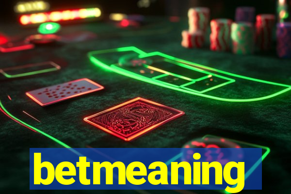 betmeaning