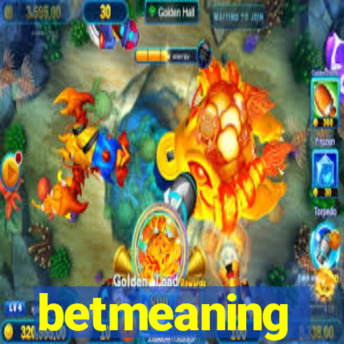 betmeaning