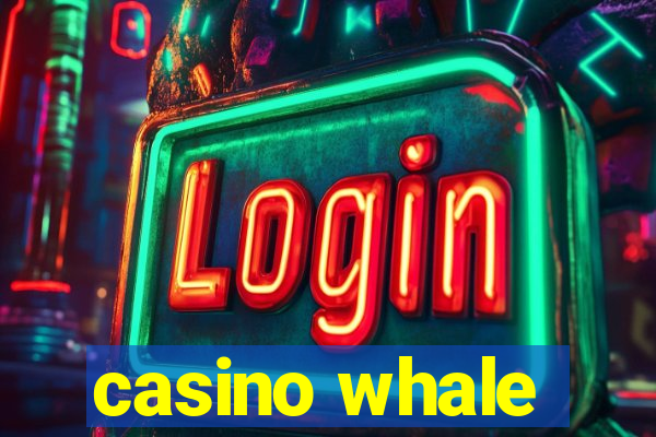 casino whale