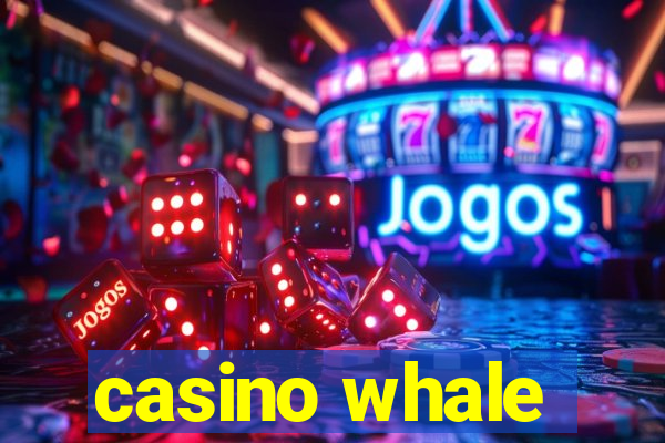 casino whale