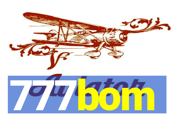 777bom