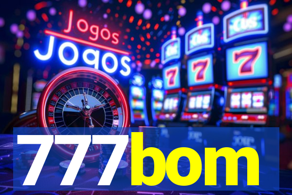 777bom