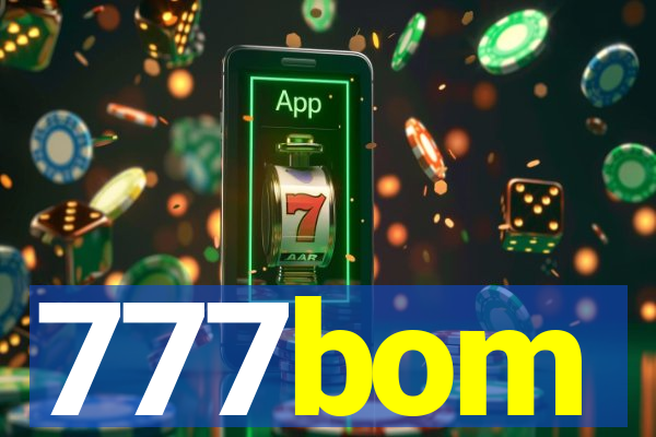 777bom