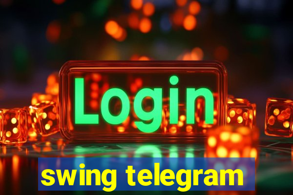 swing telegram