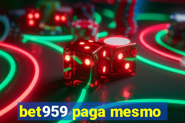 bet959 paga mesmo