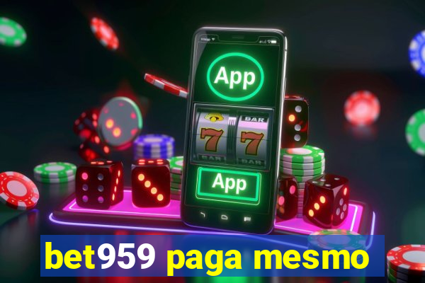 bet959 paga mesmo