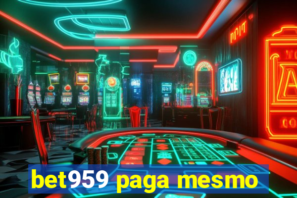 bet959 paga mesmo