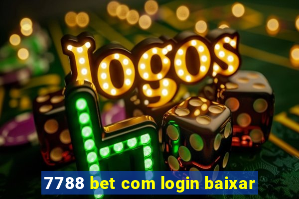 7788 bet com login baixar