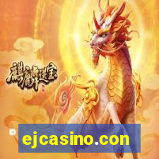 ejcasino.con