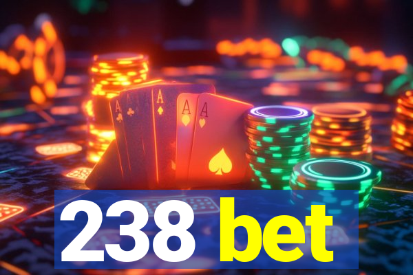 238 bet