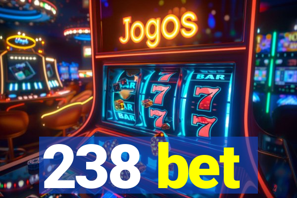 238 bet