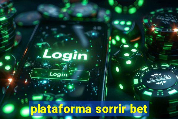 plataforma sorrir bet