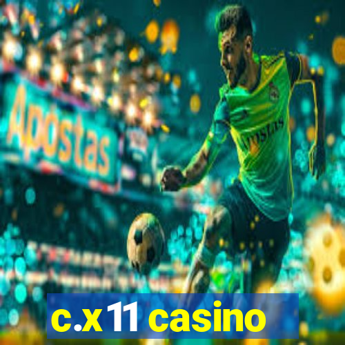 c.x11 casino