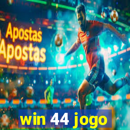 win 44 jogo