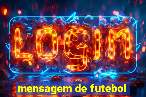 mensagem de futebol