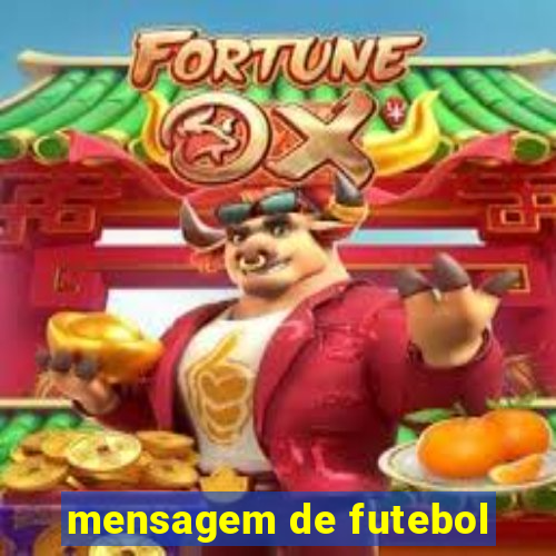 mensagem de futebol