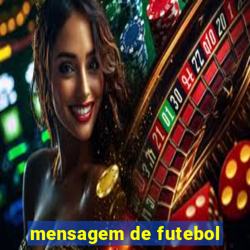 mensagem de futebol